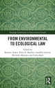 Book cover of: From Environmental to Ecological Law. By: Kirsten Anker