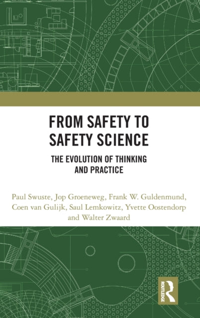 Book cover of: From Safety to Safety Science. By: Paul Swuste