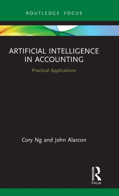 Book cover of: Artificial Intelligence in Accounting. By: Cory Ng