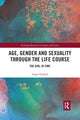 Book cover of: Age, Gender and Sexuality through the Life Course. By: Susan Pickard
