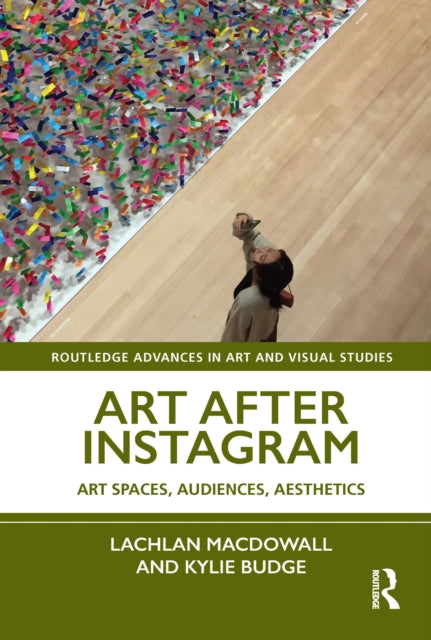Book cover of: Art After Instagram. By: Lachlan MacDowall