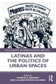 Book cover of: Latinas and the Politics of Urban Spaces. By: Sharon Ann Navarro