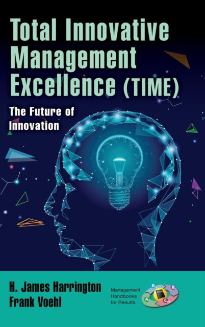 Book cover of: Total Innovative Management Excellence (TIME). By: H. James Harrington
