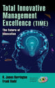 Book cover of: Total Innovative Management Excellence (TIME). By: H. James Harrington