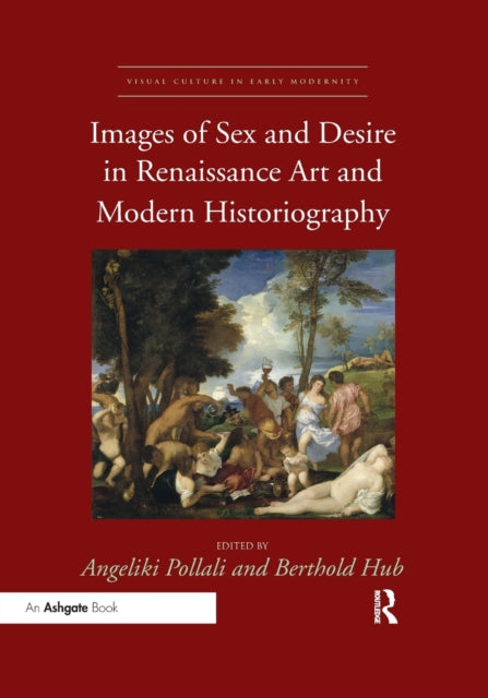 Book cover of: Images of Sex and Desire in Renaissance Art and Modern Historiography