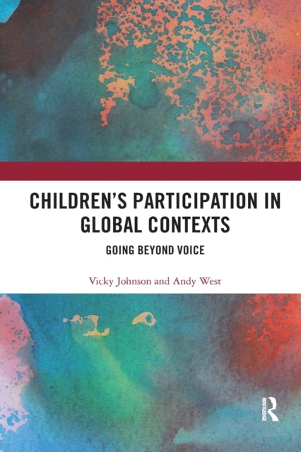 Book cover of: Children’s Participation in Global Contexts. By: Vicky Johnson