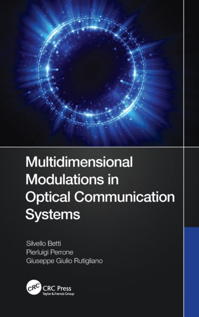 Book cover of: Multidimensional Modulations in Optical Communication Systems. By: Silvello Betti