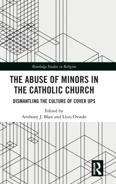 Book cover of: Abuse of Minors in the Catholic Church. By: Anthony J. Blasi