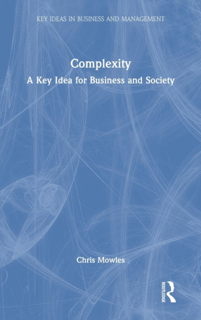 Book cover of: Complexity. By: Chris Mowles