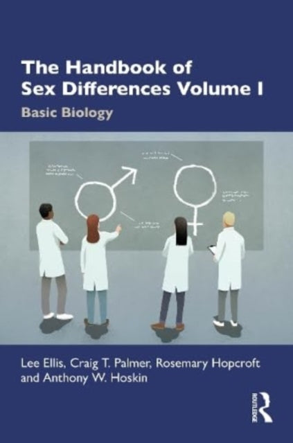 Book cover of: Handbook of Sex Differences Volume I Basic Biology. By: Lee Ellis