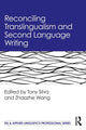 Book cover of: Reconciling Translingualism and Second Language Writing. By: Tony Silva
