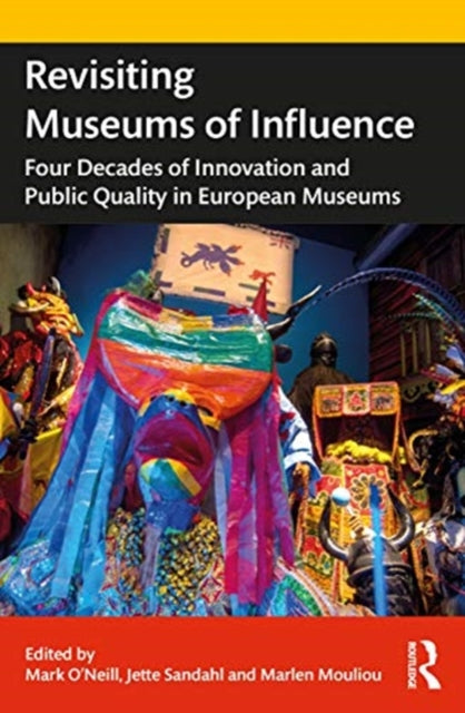 Book cover of: Revisiting Museums of Influence. By: Mark O'Neill