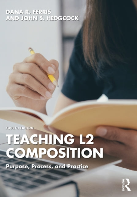 Book cover of: Teaching L2 Composition. By: Dana Ferris