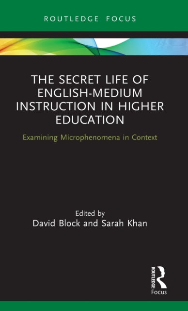 Book cover of: Secret Life of English-Medium Instruction in Higher Education. By: David Block