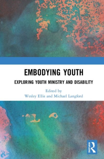 Book cover of: Embodying Youth. By: Wesley W. Ellis