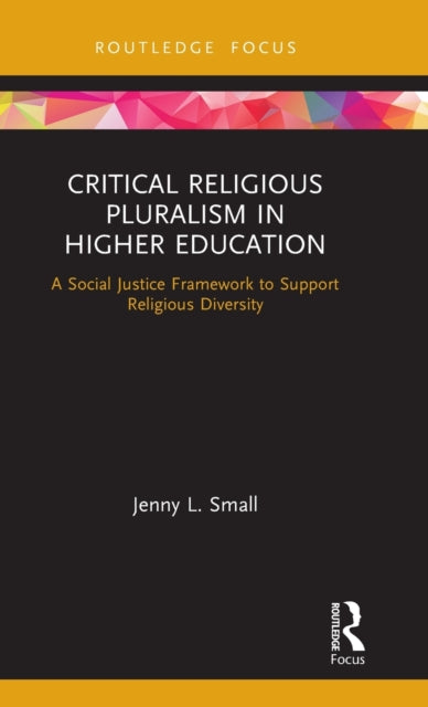 Book cover of: Critical Religious Pluralism in Higher Education. By: Jenny L. Small