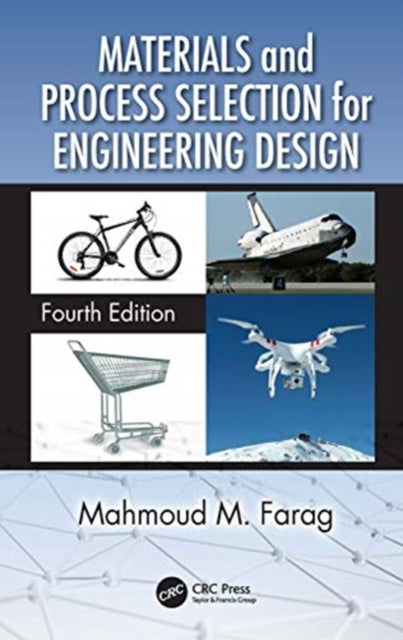 Book cover of: Materials and Process Selection for Engineering Design. By: Mahmoud M. Farag