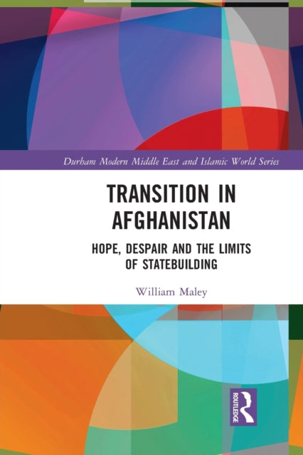 Book cover of: Transition in Afghanistan. By: William Maley
