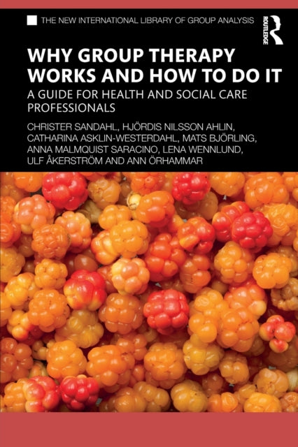 Book cover of: Why Group Therapy Works and How to Do It. By: Christer Sandahl