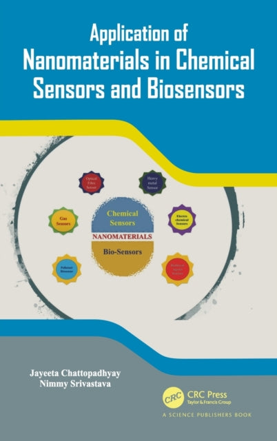 Book cover of: Application of Nanomaterials in Chemical Sensors and Biosensors. By: Jayeeta Chattopadhyay
