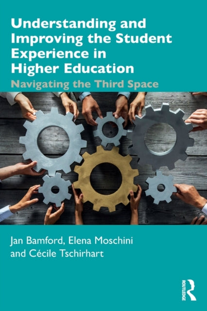 Book cover of: Understanding and Improving the Student Experience in Higher Education. By: Jan Bamford