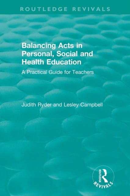 Book cover of: Balancing Acts in Personal, Social and Health Education. By: Judith Ryder
