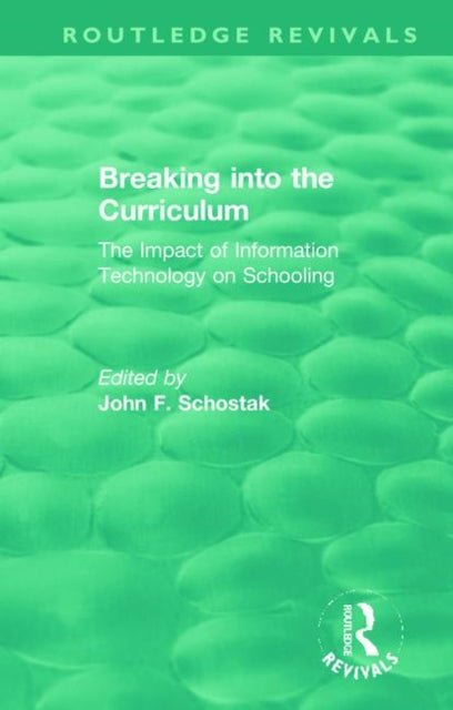 Book cover of: Breaking into the Curriculum. By: John F. Schostak