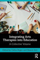 Book cover of: Integrating Arts Therapies into Education. By: Dafna Regev