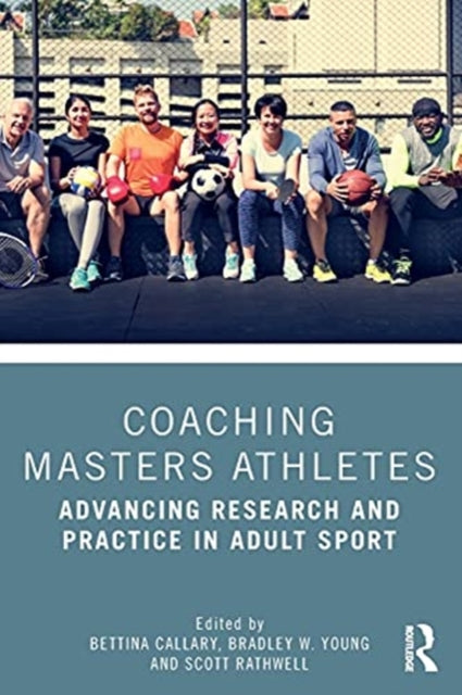 Book cover of: Coaching Masters Athletes. By: Bettina Callary