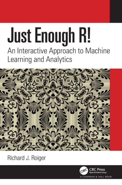 Book cover of: Just Enough R!. By: Richard J. Roiger
