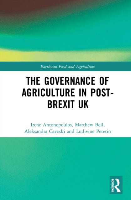 Book cover of: Governance of Agriculture in Post-Brexit UK