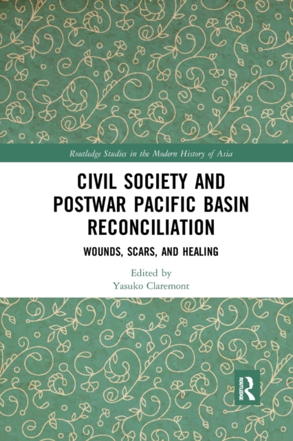 Book cover of: Civil Society and Postwar Pacific Basin Reconciliation. By: Yasuko Claremont