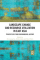 Book cover of: Landscape Change and Resource Utilization in East Asia. By: Ts'ui-jung Liu
