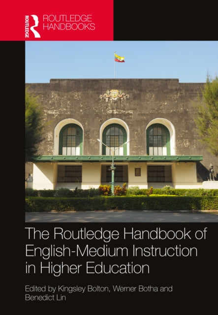 Book cover of: Routledge Handbook of English-Medium Instruction in Higher Education. By: Kingsley Bolton