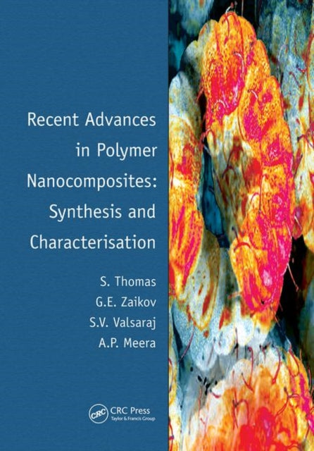 Book cover of: Recent Advances in Polymer Nanocomposites: Synthesis and Characterisation