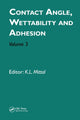 Book cover of: Contact Angle, Wettability and Adhesion, Volume 3. By: Kash L. Mittal