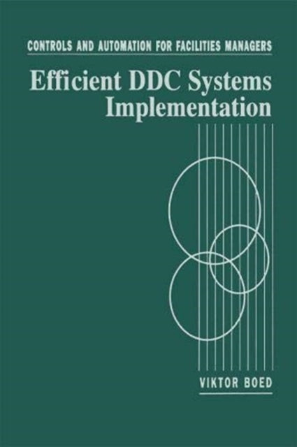 Book cover of: Controls and Automation for Facilities Managers. By: Viktor Boed