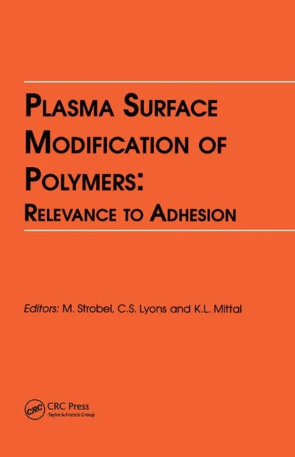 Book cover of: Plasma Surface Modification of Polymers: Relevance to Adhesion