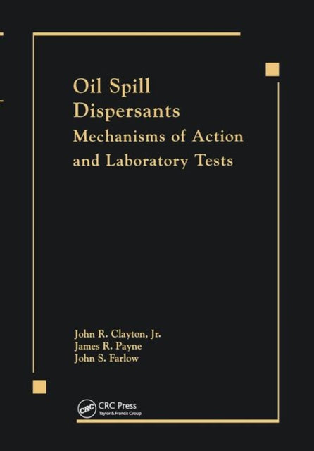 Book cover of: Oil Spill Dispersants. By: Clayton/Payne