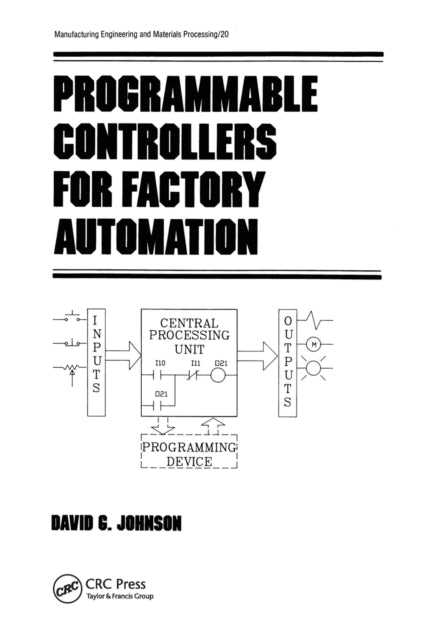Book cover of: Programmable Controllers for Factory Automation. By: Johnson, David G.