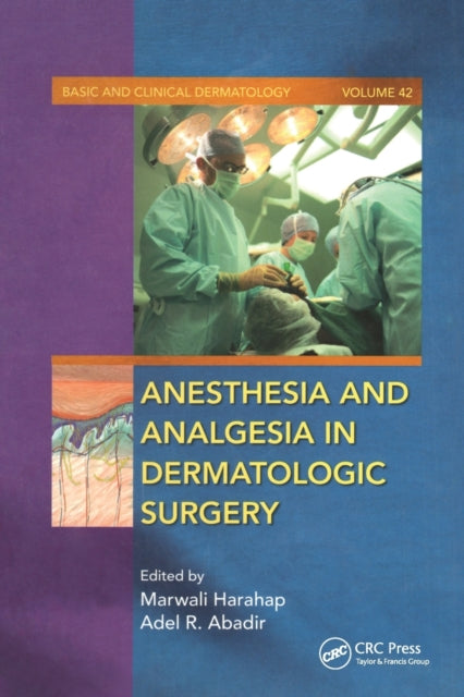 Book cover of: Anesthesia and Analgesia in Dermatologic Surgery. By: Adel R. Abadir