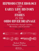 Book cover of: Reproductive Biology and Early Life History of Fishes in the Ohio River Drainage