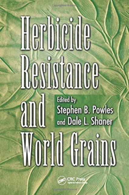 Book cover of: Herbicide Resistance and World Grains