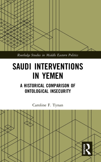 Book cover of: Saudi Interventions in Yemen. By: Caroline F. Tynan