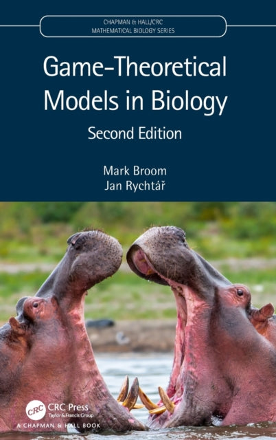 Book cover of: Game-Theoretical Models in Biology. By: Mark Broom