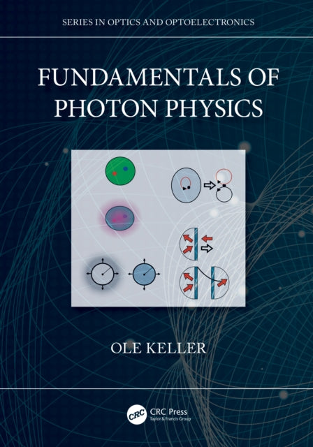 Book cover of: Fundamentals of Photon Physics. By: Ole Keller