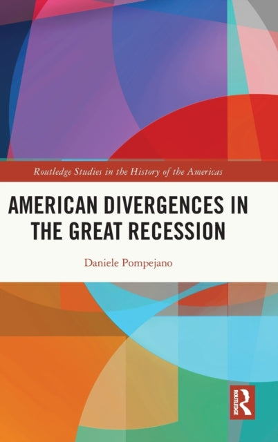 Book cover of: American Divergences in the Great Recession. By: Daniele Pompejano