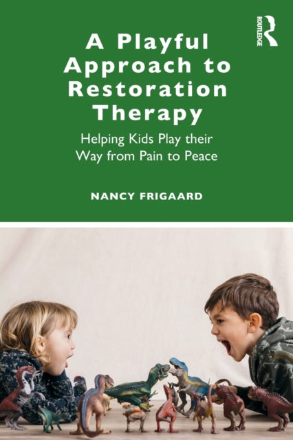 Book cover of: Playful Approach to Restoration Therapy. By: Nancy Frigaard