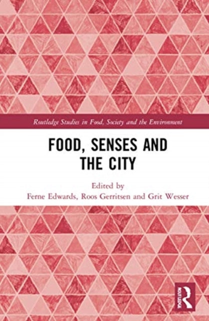 Book cover of: Food, Senses and the City. By: Ferne Edwards