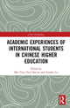 Book cover of: Academic Experiences of International Students in Chinese Higher Education. By: Mei Tian
